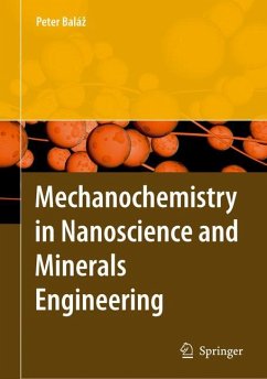 Mechanochemistry in Nanoscience and Minerals Engineering - Balaz, Peter