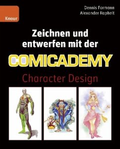 Zeichnen und entwerfen mit der Comicademy - Raphelt, Alexander