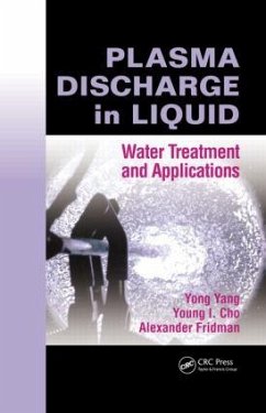Plasma Discharge in Liquid - Yang, Yong; Cho, Young I; Fridman, Alexander