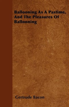 Ballooning As A Pastime, And The Pleasures Of Ballooning