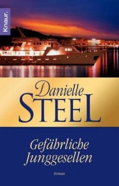 Gefährliche Junggesellen - Steel, Danielle