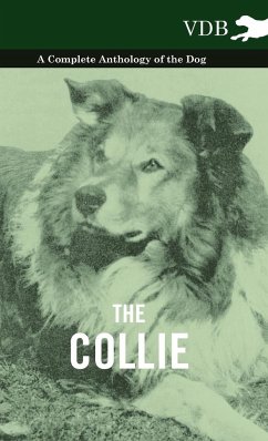 The Collie - A Complete Anthology of the Dog - - Various