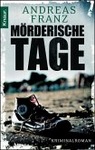 Mörderische Tage / Julia Durant Reihe Bd.11 Mörderische Tage / Julia Durant Reihe Bd.11