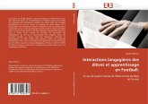 Interactions langagières des élèves et apprentissage en Football: Interactions langagières des élèves et apprentissage en Football: