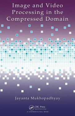 Image and Video Processing in the Compressed Domain - Mukhopadhyay, Jayanta