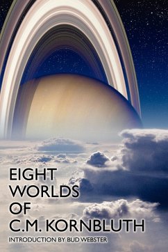 Eight Worlds of C.M. Kornbluth - Kornbluth, C. M.