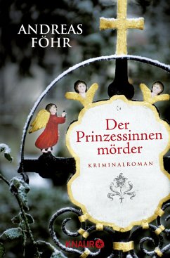 Der Prinzessinnenmörder / Kreuthner und Wallner Bd.1 - Föhr, Andreas