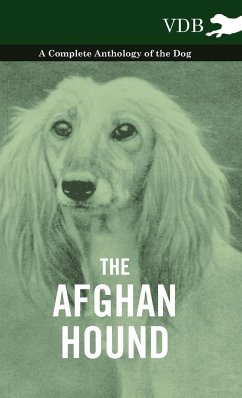 The Afghan Hound - A Complete Anthology of the Dog - - Various