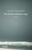 Die letzten schönen Tage Die letzten schönen Tage