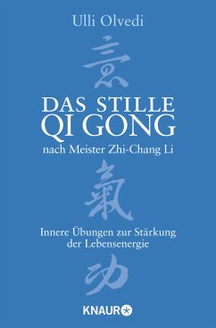 Das stille Qi Gong nach Meister Zhi-Chang Li - Olvedi, Ulli