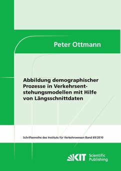 Abbildung demographischer Prozesse in Verkehrsentstehungsmodellen mit Hilfe von Längsschnittdaten - Ottmann, Peter