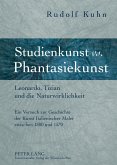 Studienkunst vs. Phantasiekunst