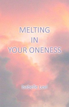 Melting in Your Oneness - Levi, Isabelle