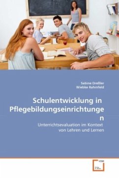 Schulentwicklung in Pflegebildungseinrichtungen - Dreßler, Sabine;Rahmfeld, Wiebke