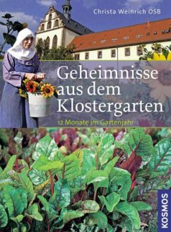 Geheimnisse aus dem Klostergarten - Weinrich, Christa