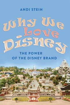 Why We Love Disney - Stein, Andi