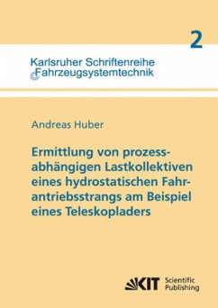Cover Ermittlung von prozessabhängigen Lastkollektiven eines hydrostatischen Fahrantriebsstrangs am Beispiel eines Teleskopladers