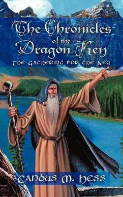 The Chronicles of the Dragon Key - Hess, Candus M.