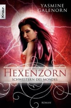 Hexenzorn / Schwestern des Mondes Bd.7 - Galenorn, Yasmine