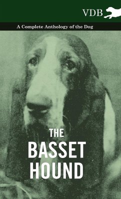 The Basset Hound - A Complete Anthology of the Dog - - Various