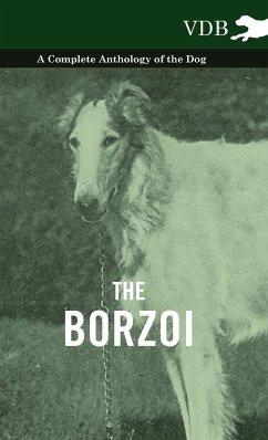 The Borzoi - A Complete Anthology of the Dog - - Various