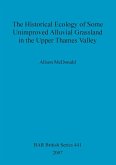 The Historical Ecology of some Unimproved Alluvial Grassland in the Upper Thames Valley