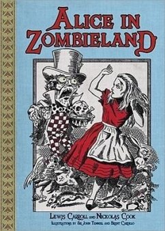 Alice in Zombieland - Carroll, Lewis; Cook, Nickolas