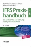 IFRS Praxishandbuch 2011: Ein Leitfaden für die Rechnungslegung mit Fallbeispielen