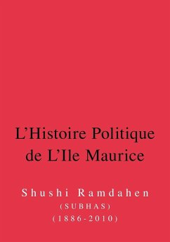 L'Histoire Politique de L'Ile Maurice - Subhas