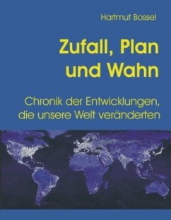 Zufall, Plan und Wahn - Bossel, Hartmut