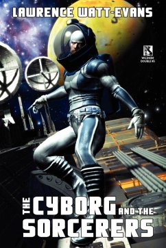 The Cyborg and the Sorcerers/The Wizard and the War Machine (Wildside Double #5) - Watt-Evans, Lawrence