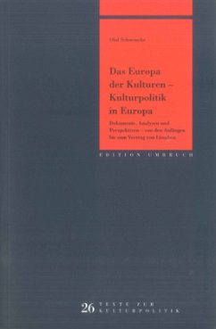 Das Europa der Kulturen - Kulturpolitik in Europa - Schwencke, Olaf