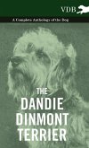 The Dandie Dinmont Terrier - A Complete Anthology of the Dog -