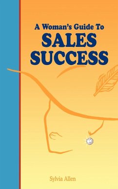 A Woman's Guide to Sales Success - Allen, Sylvia