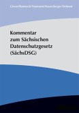 Kommentar zum Sächsischen Datenschutzgesetz (SächsDSG)