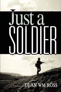 Just a Soldier - Ross, Dean Wm