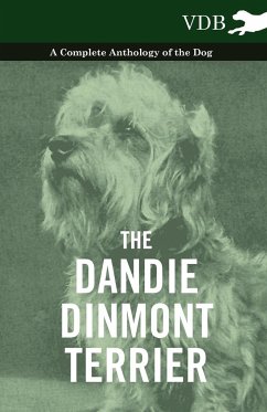 The Dandie Dinmont Terrier - A Complete Anthology of the Dog - - Various