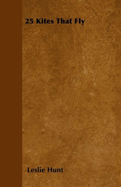 25 Kites That Fly 25 Kites That Fly