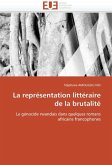 La Représentation Littéraire de la Brutalité
