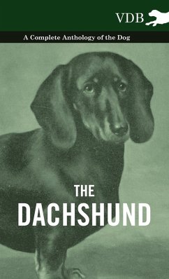 The Dachshund - A Complete Anthology of the Dog - - Various