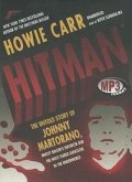 Hitman: The Untold Story of Johnny Martorano, Whitey Bulger's Enforcer and the Most Feared Gangster in the Underworld
