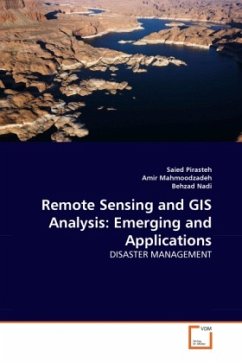 Remote Sensing and GIS Analysis: Emerging and Applications - Pirasteh, Saied;Mahmoodzadeh, Amir;Nadi, Behzad