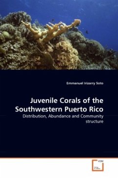 Juvenile Corals of the Southwestern Puerto Rico - Irizarry Soto, Emmanuel