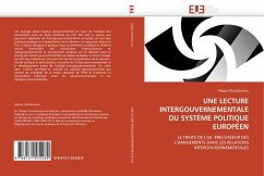 UNE LECTURE INTERGOUVERNEMENTALE DU SYSTÈME POLITIQUE EUROPÉEN - Chatzistavrou, Filippa