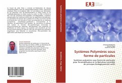 Systèmes Polymères sous forme de particules - Desbrieres, Jacques;Popa, Marcel;Maftei, Gabriela