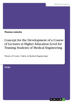 Concept for the Development of a Course of Lectures at Higher Education Level for Training Students of Medical Engineering