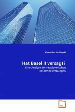 Hat Basel II versagt? - Skobierski, Alexander