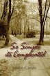 So Simple Its Complicated - Bild 1