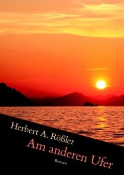 Am anderen Ufer - Rößler, Herbert A.