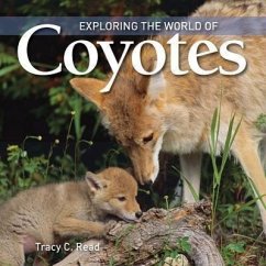 Exploring the World of Coyotes - Read, Tracy C